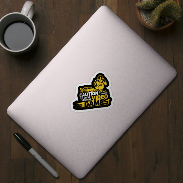 Caution I learned to drive through video games Nerd Sticker TeePublic